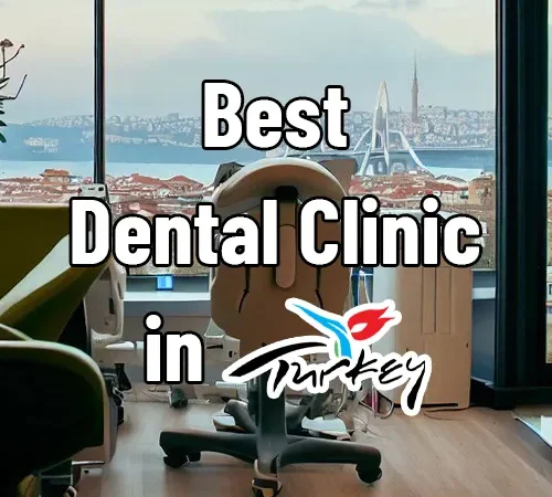 Best Dental Clinic in Turkey What Makes A Clinic The Best