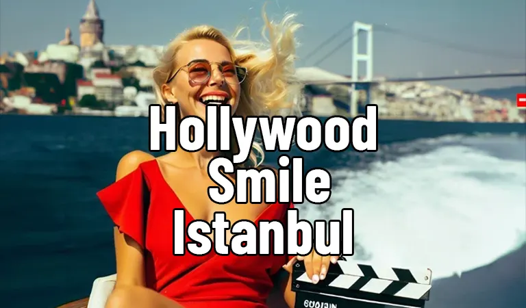 Unlocking the Magnificence: 5 Must Know Title for the Hollywood Smile in Istanbul